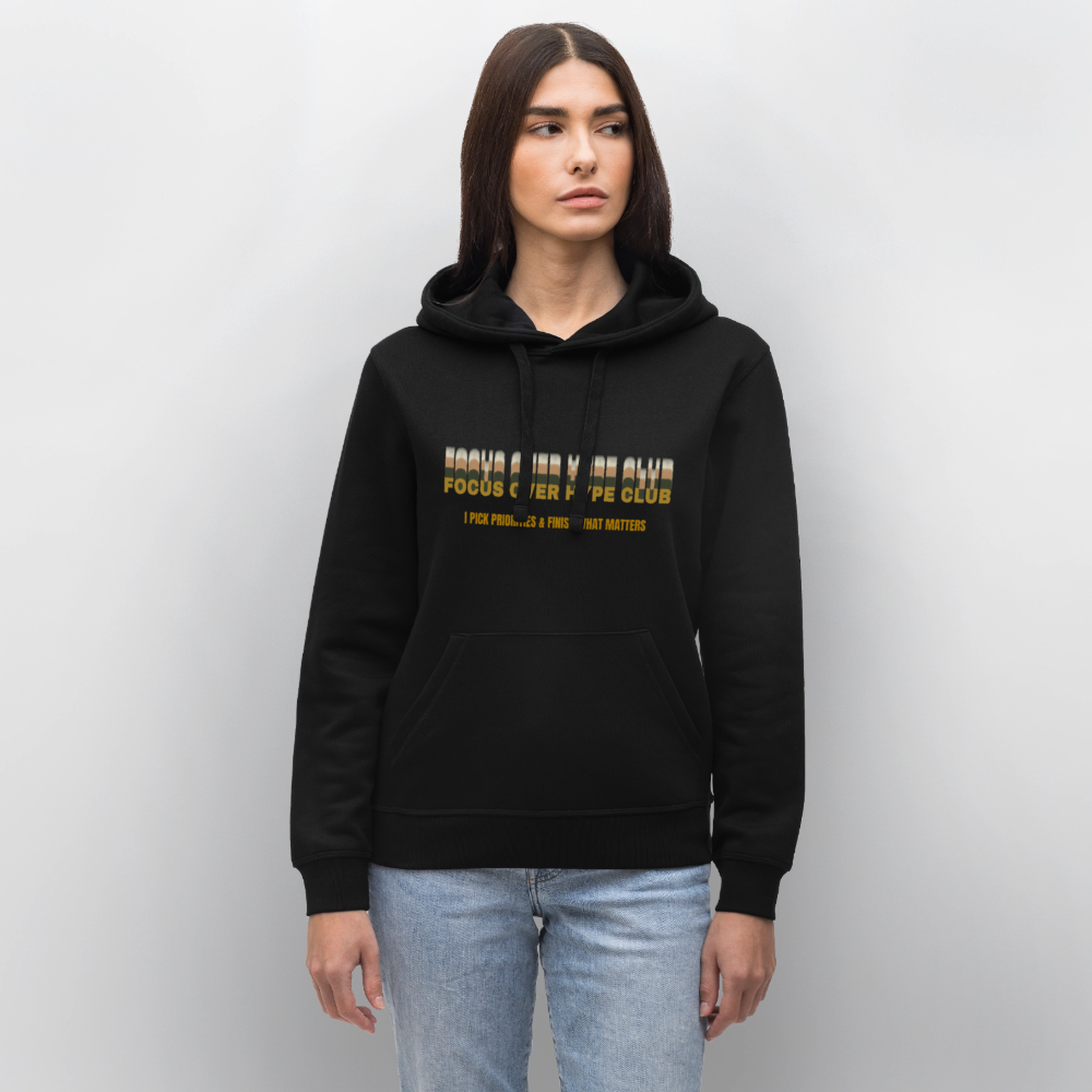 Focus over Hype Club Hoodie - Schwarz