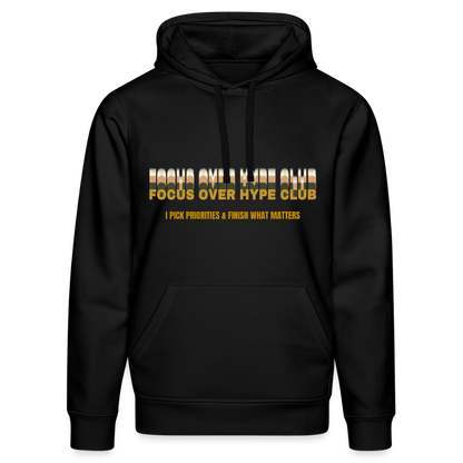 Focus over Hype Club Hoodie - Schwarz