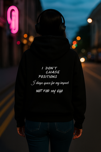 I don't chase positions Boxy Hoodie