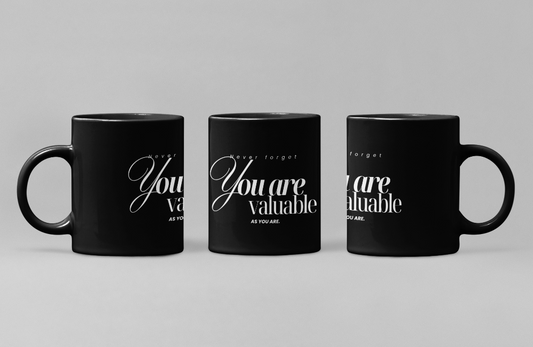 You are valuable Tasse schwarz